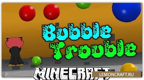 Bubble Trouble [1.9]