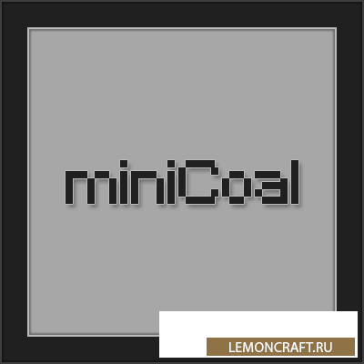 Мод на мини уголь MiniCoal [1.10.2]