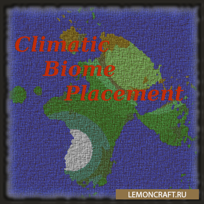 Мод на новую генерацию мира Climatic Biomes [1.14.4] [1.12.2]