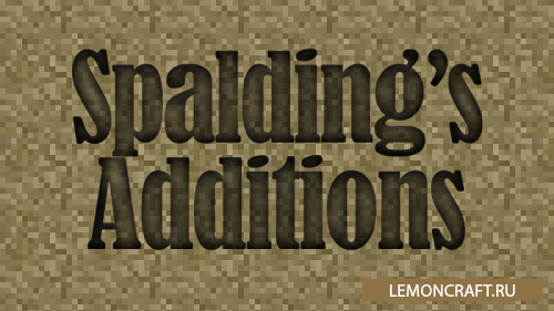 Мод на технические новинки Spalding's Additions [1.12.2]
