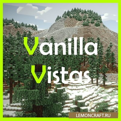 Мод на реалистичные ванильные биомы Vanilla Vistas [1.12.2]