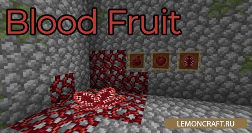 Мод на кровавые фрукты Blood Fruit [1.15.2]